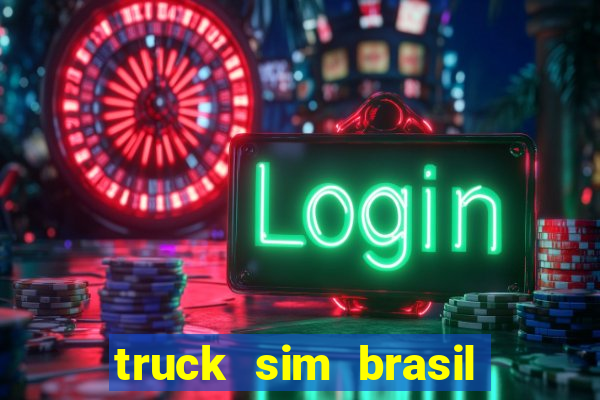 truck sim brasil dinheiro infinito